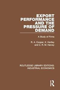 Export Performance and the Pressure of Demand A Study of Firms