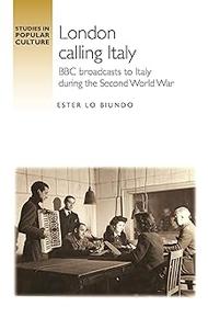 London calling Italy BBC broadcasts during the Second World War