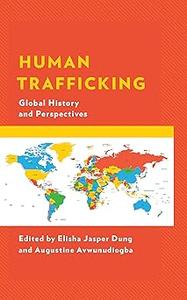 Human Trafficking Global History and Perspectives