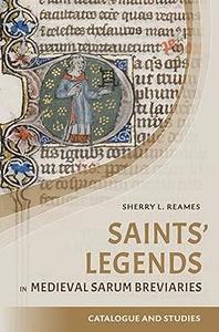 Saints’ Legends in Medieval Sarum Breviaries Catalogue and Studies