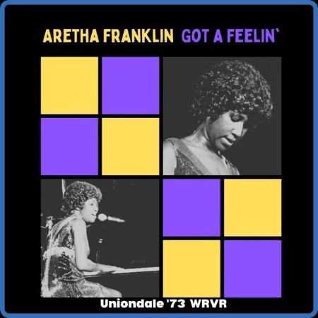 Aretha Franklin - Got A Feelin' (Live Uniondale '73) (2023)