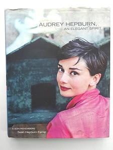 Audrey Hepburn, An Elegant Spirit A Son Remembers