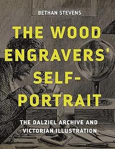 The wood engravers’ self-portrait The Dalziel Archive and Victorian illustration