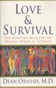 Love & Survival The Scientific Basis for the Healing Power of Intimacy