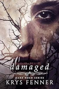 Damaged (Dark Road Series)