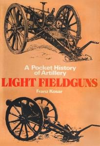 A Pocket History of Artillery Light Fieldguns