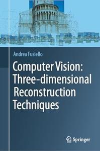 Computer Vision Three–dimensional Reconstruction Techniques