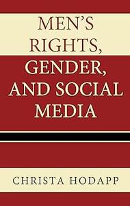 Men’s Rights, Gender, and Social Media