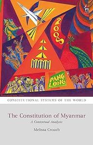 The Constitution of Myanmar A Contextual Analysis
