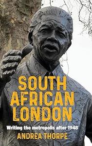 South African London Writing the metropolis after 1948