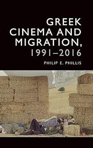 Greek Cinema and Migration, 1991–2016