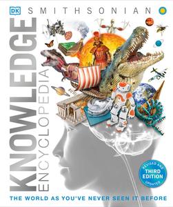 Knowledge Encyclopedia The World as You’ve Never Seen it Before (DK Knowledge Encyclopedias), 3rd Edition