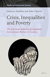 Crisis, Inequalities and Poverty The Structural Inequities of Capitalism, from Lehman Brothers to Covid–19