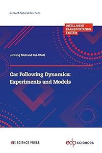 Car following Dynamics Experiments and Models