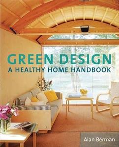 Green Design A Healthy Home Handbook (2024)