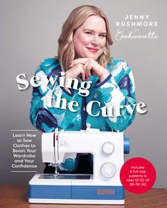 Sewing the Curve Learn How to Sew Clothes to Boost Your Wardrobe