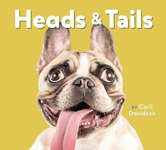 Heads & Tails (Dog Books, Books About Dogs, Dog Gifts for Dog Lovers)