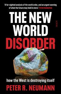 The New World Disorder How the West Is Destroying Itself