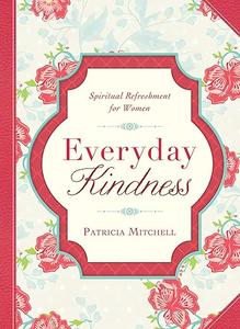 Everyday Kindness Spiritual Refreshment for Women