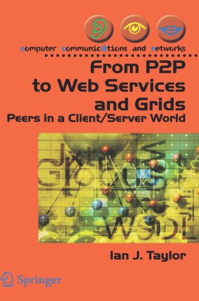 From P2P to Web Services and Grids Peers in a ClientServer World