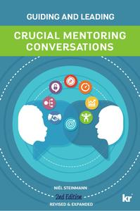 Crucial Mentoring Conversations  2nd Edition Revised and Expanded