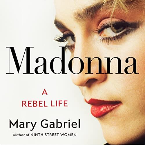 Madonna A Rebel Life [Audiobook]