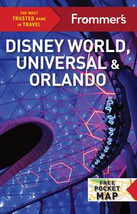Frommer's Disney World, Universal, and Orlando (Frommer's Color Complete Guides), 9th Edition