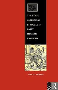 The Stage and Social Struggle in Early Modern England