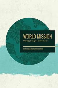 World Mission Theology, Strategy, and Current Issues