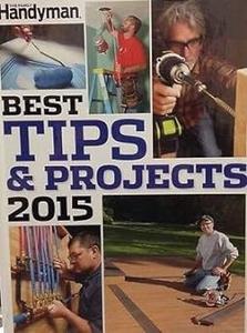 The Family Handyman – Best Tips & Projects 2015 (2024)