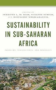 Sustainability in Sub-Saharan Africa Problems, Perspectives, and Prospects