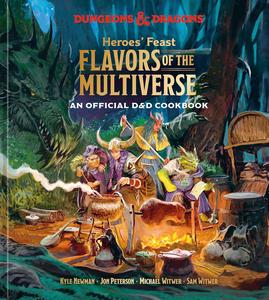 Heroes’ Feast Flavors of the Multiverse An Official D&D Cookbook (Dungeons & Dragons)