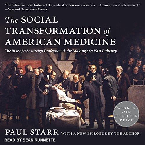 The Social Transformation of American Medicine [Audiobook] (2024)