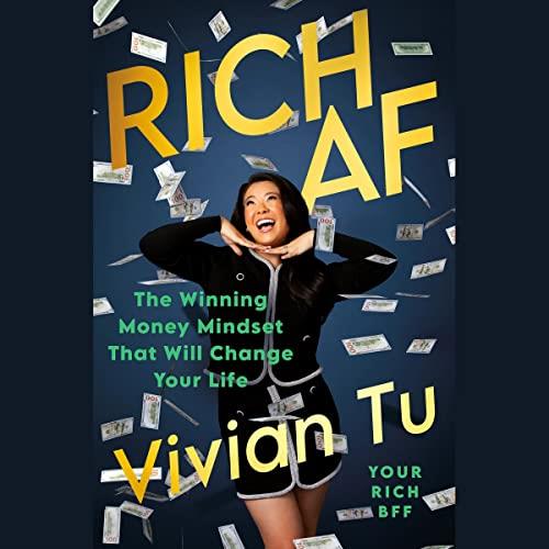 Rich AF The Winning Money Mindset That Will Change Your Life [Audiobook]