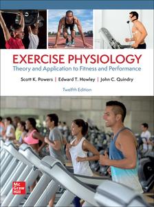 Exercise Physiology Theory and Application to Fitness and Performance, 12th Edition