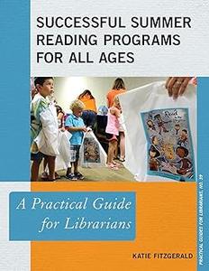 Successful Summer Reading Programs for All Ages A Practical Guide for Librarians