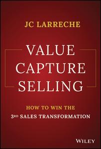 Value Capture Selling How to Win the 3rd Sales Transformation