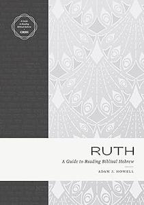 Ruth A Guide to Reading Biblical Hebrew