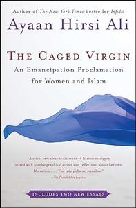 The Caged Virgin An Emancipation Proclamation for Women and Islam
