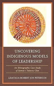 Uncovering Indigenous Models of Leadership An Ethnographic Case Study of Samoa’s Talavou Clan
