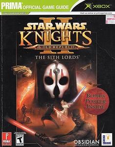 Star Wars Knights of the Old Republic II The Sith Lords (Prima Official Game Guide)