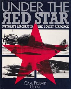 Under the Red Star Luftwaffe Aircraft in the Soviet Air Force (2024)