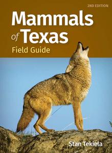 Mammals of Texas Field Guide (Mammal Identification Guides), 2nd Edition