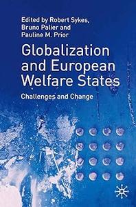 Globalization and European Welfare States Challenges and Change (2024)