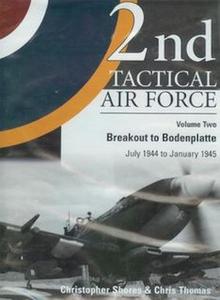2nd Tactical Air Force Volume Two Breakout to Bodenplatte, July 1944 to January 1945 (2024)