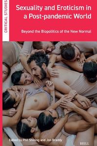 Sexuality and Eroticism in a Post-pandemic World Beyond the Biopolitics of the New Normal