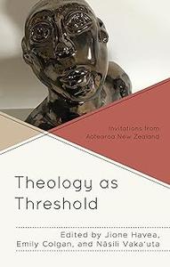 Theology as Threshold Invitations from Aotearoa New Zealand