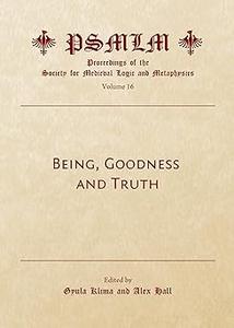 Being, Goodness and Truth (Volume 16