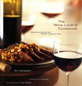 The Wine Lover’s Cookbook Great Meals for the Perfect Glass of Wine