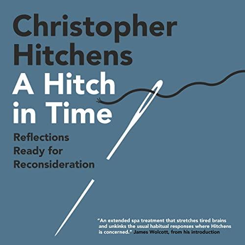 A Hitch in Time Reflections Ready for Reconsideration [Audiobook]